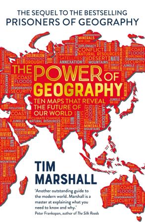 Book cover number 1 for The Power Of Geography : Ten Maps That Reveal The Future Of Our World written by Tim Marshall published by Elliott & Thompson Limited