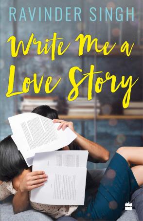 Book cover number 1 for Write Me A Love Story written by Ravinder Singh published by Harper Collins Publishers