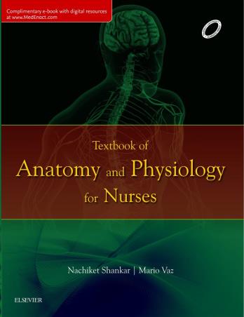 Book cover number 1 for Textbook Of Anatomy And Physiology For Nurses written by Nachiket Shankar, Mario Vaz published by Elsevier