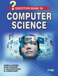 Book cover number 1 for Question Bank In Computer Science written by Pankaj Sharma, Nitin Upadhyay, R. Balagurswamy, M. Ramaswamy published by S. K. Kataria & Sons