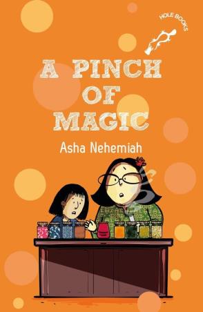 Book cover number 1 for A Pinch Of Magic written by Asha Nehemiah published by Penguin Books