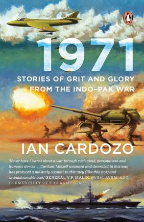 Book cover number 1 for 1971 : Stories Of Grit And Glory From The Indo-Pak War written by Ian Cardozo published by Penguin Books