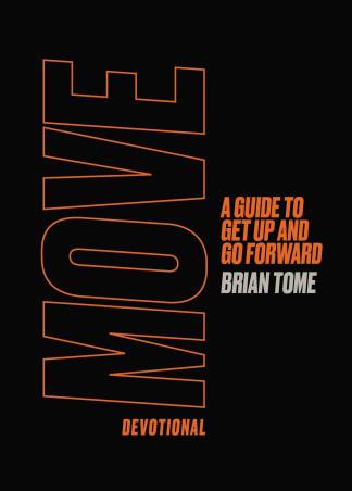 Book cover number 1 for Move Devotional : A Guide To Get Up And Go Forward written by Brian Tome published by Zondervan
