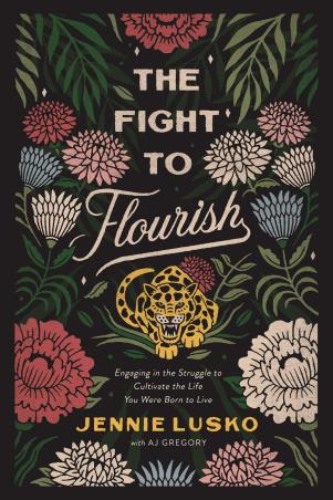 Book cover number 1 for The Fight To Flourish written by Jennie Lusko published by Thomas Nelson