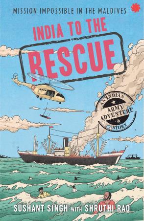 Book cover number 1 for India To The Rescue written by Shruthi Rao, Sushant Singh published by Juggernaut