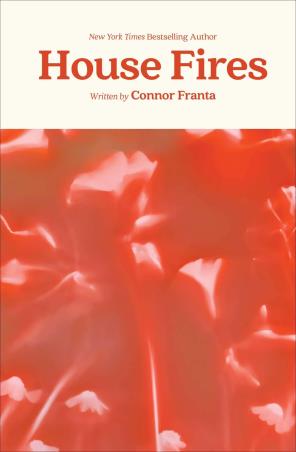 Book cover number 1 for House Fires written by Connor Franta published by Atria Books