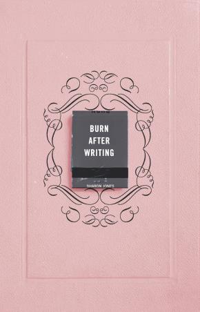 Book cover number 1 for Burn After Writing written by Sharon Jones published by Ebury Press