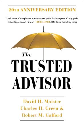 Book cover number 1 for The Trusted Advisor written by David H. Maister, Robert Galford, Charles Green published by Free Press
