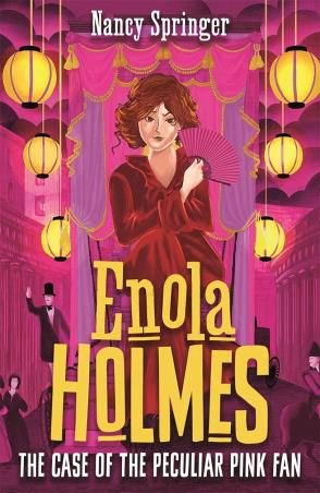 Book cover number 1 for Enola Holmes : The Case Of The Peculiar Pink Fan written by Nancy Springer published by Hot Key Books