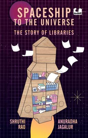 Book cover number 1 for Spaceship To The Universe : The Story Of Libraries written by Shruthi Rao published by Penguin Books