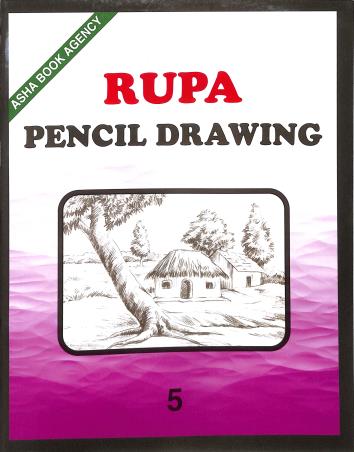 Book cover number 1 for Rupa Pencil Drawing 5 written by Partha Protim Biswas published by Asha Book Agency