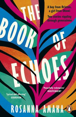 Book cover number 1 for The Book Of Echoes written by Rosanna Amaka published by Black Swan