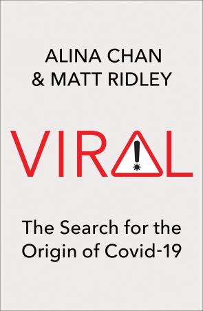 Book cover number 1 for Viral : The Search For The Origin Of Covid-19 written by Matt Ridley, Alina Chan published by Fourth Estate