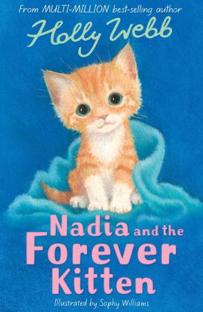 Book cover number 1 for Nadia And The Forever Kitten written by Holly Webb published by Little Tiger Press