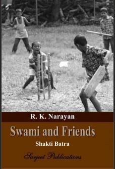 Book cover number 1 for Swami And Friends : R. K. Narayan written by Shakti Batra published by Surjeet Publications