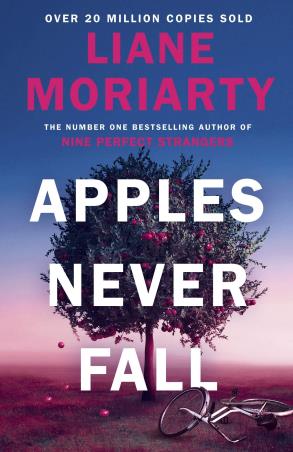 Book cover number 1 for Apples Never Fall written by Liane Moriarty published by Michael Joseph