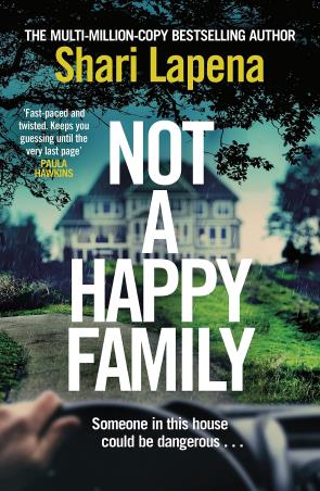 Book cover number 1 for Not A Happy Family written by Shari Lapena published by Bantam Press