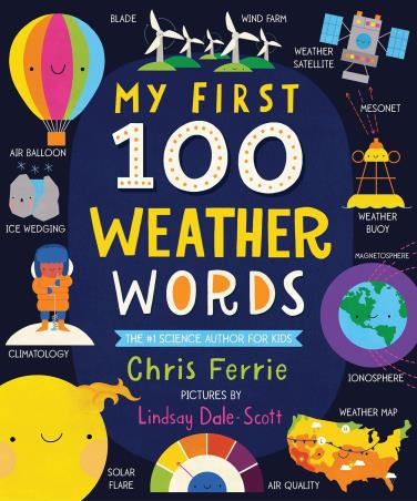 Book cover number 1 for My First 100 Weather Words written by Chris Ferrie published by Source Books