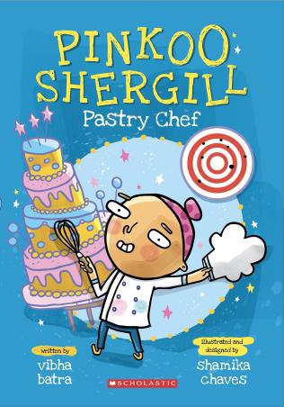 Book cover number 1 for Pinkoo Shergill Pastry Chef written by Vibha Batra published by Scholastic