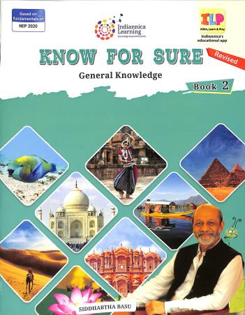 Book cover number 1 for Know For Sure Book 2 (General Knowledge) NEP 2020 written by Siddhartha Basu published by Indiannica Learning