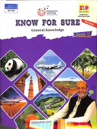 Book cover number 1 for Know For Sure Book 1 (General Knowledge) NEP 2020 written by Siddhartha Basu published by Indiannica Learning