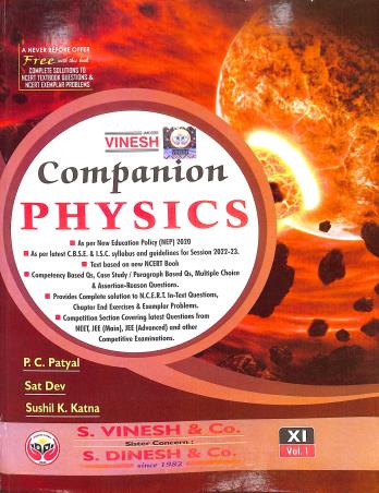 Book cover number 1 for Vinesh Companion Physics 11 Volume 1 & 2 CBSE (2023) written by Sat Dev, P. C. Patyal, Sushil K. Katna published by S. Dinesh & Co.