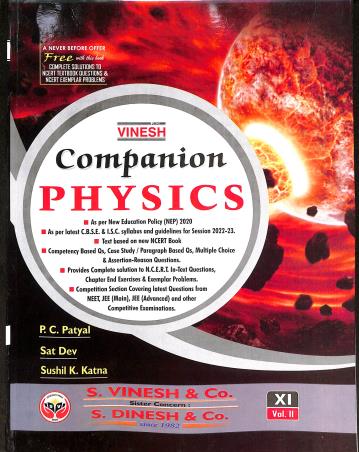 Book cover number 2 for Vinesh Companion Physics 11 Volume 1 & 2 CBSE (2023) written by Sat Dev, P. C. Patyal, Sushil K. Katna published by S. Dinesh & Co.