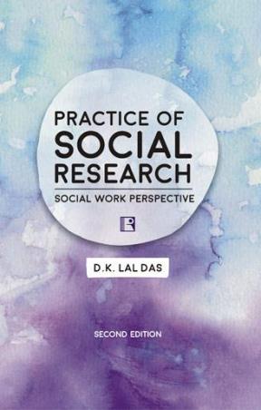 Book cover number 1 for Practice Of Social Research : Social Work Perspective written by D. K. Lal Das published by Rawat Publications