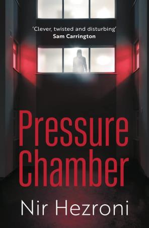 Book cover number 1 for Pressure Chamber written by Nir Hezroni published by Legend Press