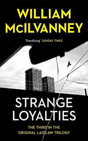 Book cover number 1 for Strange Loyalties written by William McIlvanney published by Canongate Books
