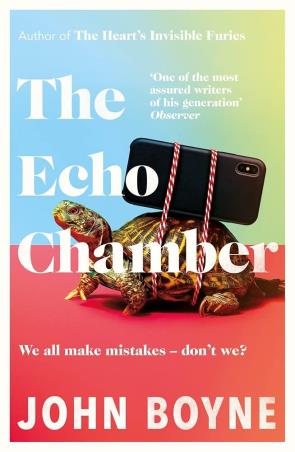 Book cover number 1 for The Echo Chamber written by John Boyne published by Doubleday