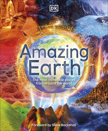 Book cover number 1 for Amazing Earth : The Most Incredible Places From Around The World written by Anita Ganeri published by DK