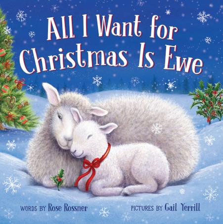 Book cover number 1 for All I Want For Christmas Is Ewe written by Rose Rossner published by Source Books