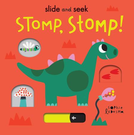 Book cover number 1 for Slide And Seek : Stomp, Stomp! written by Isabel Otter published by Caterpillar Books Ltd