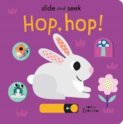 Book cover number 1 for Slide And Seek : Hop, Hop! written by Isabel Otter published by Little Tiger Press