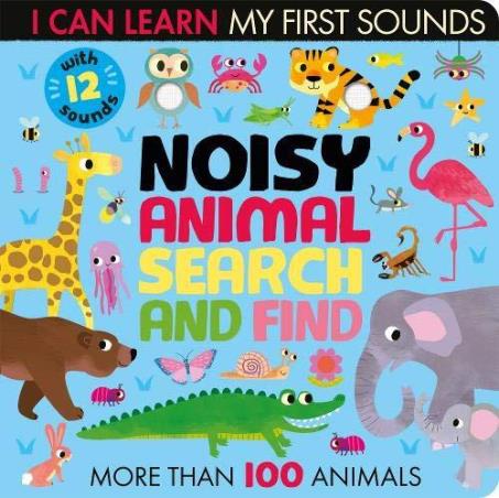 Book cover number 1 for Noisy Animal Search And Find (I Can Learn) written by Lauren Crisp published by Little Tiger Press