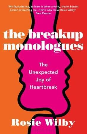 Book cover number 1 for The Breakup Monologues : The Unexpected Joy Of Heartbreak written by Rosie Wilby published by Green Tree