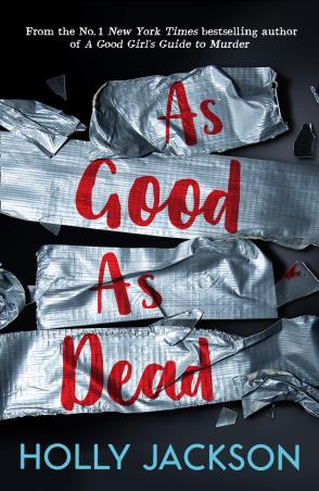 Book cover number 1 for As Good As Dead written by Holly Jackson published by Harper Collins Publishers