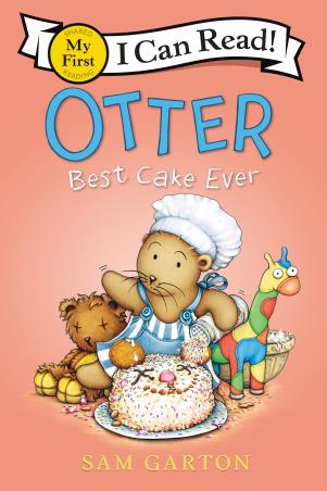 Book cover number 1 for Otter : Best Cake Ever (My First I Can Read) written by Sam Garton published by Balzer And Bray