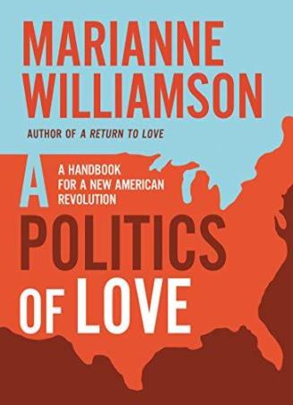 Book cover number 1 for A Politics Of Love : A Handbook For A New American Revolution written by Marianne Williamson published by Harper Collins Publishers