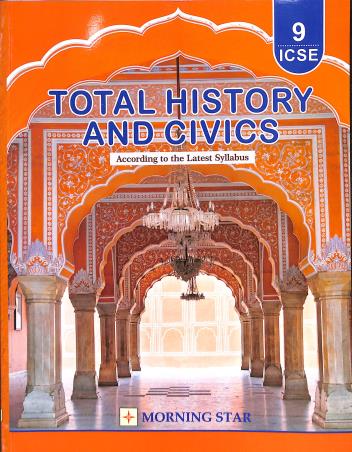 Book cover number 1 for Total History & Civics 9 ICSE (2022 Edition) written by Dolly E. Sequeira published by Morning Star