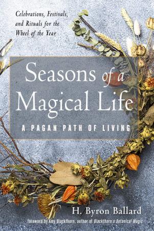 Book cover number 1 for Seasons Of A Magical Life : A Pagan Path Of Living written by H. Byron Ballard published by Red Wheel