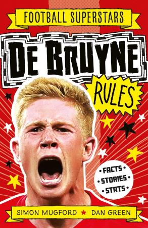 Book cover number 1 for De Bruyne Rules written by Simon Mugford published by Welbeck Publishing Group