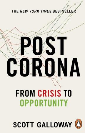 Book cover number 1 for Post Corona : From Crisis To Opportunity written by Scott Galloway published by Penguin Books