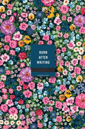Book cover number 1 for Burn After Writing (Floral) written by Sharon Jones published by Penguin Books