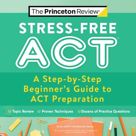 Book cover number 1 for Stress-Free ACT written by NA published by Princeton Review