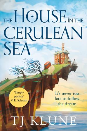 Book cover number 1 for The House In The Cerulean Sea written by T. J. Klune published by Pan Macmillan