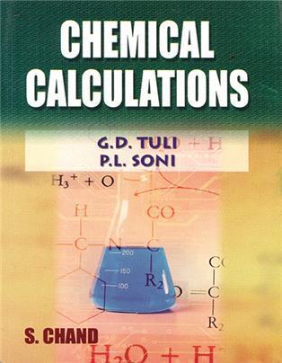 Book cover number 1 for Chemical Calculations written by G. D. Tuli, P. L. Soni published by S. Chand Publishing