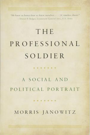 Book cover number 1 for The Professional Soldier : A Social And Political Portrait written by Morris Janowitz published by Free Press