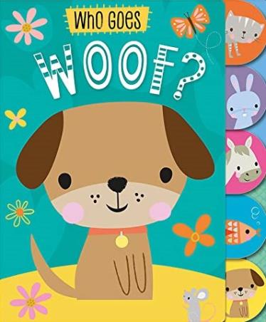 Book cover number 1 for Who Goes Woof? written by Christie Hainsby published by Make Believe Ideas Ltd.